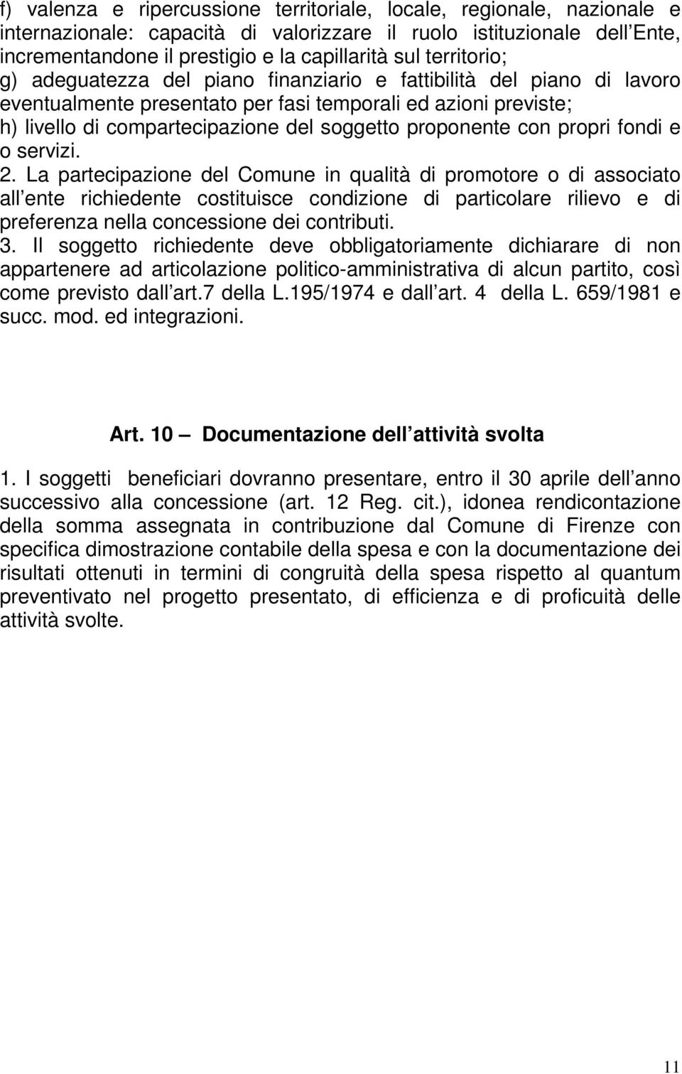 proponente con propri fondi e o servizi. 2.