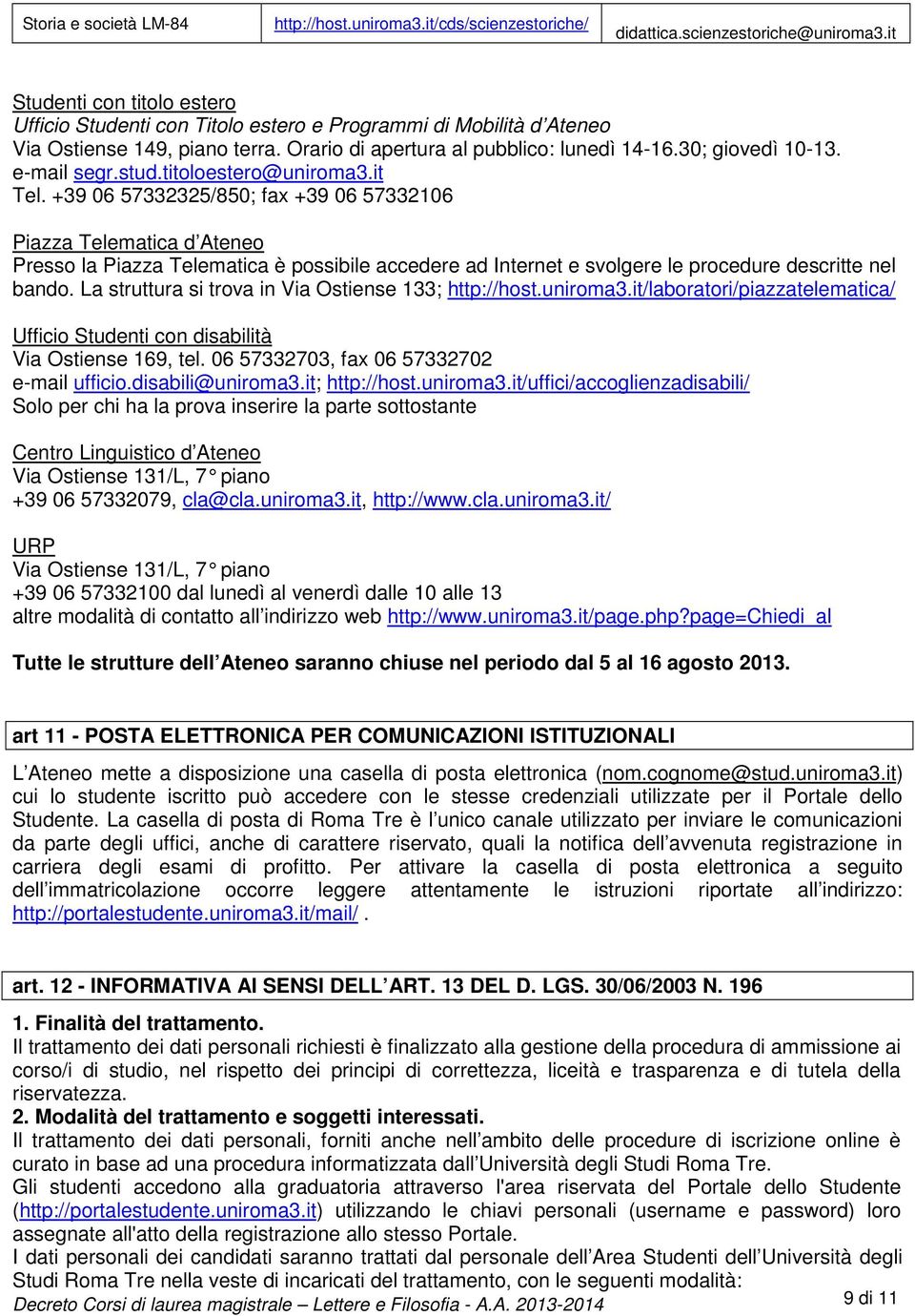 e-mail segr.stud.titoloestero@uniroma3.it Tel.