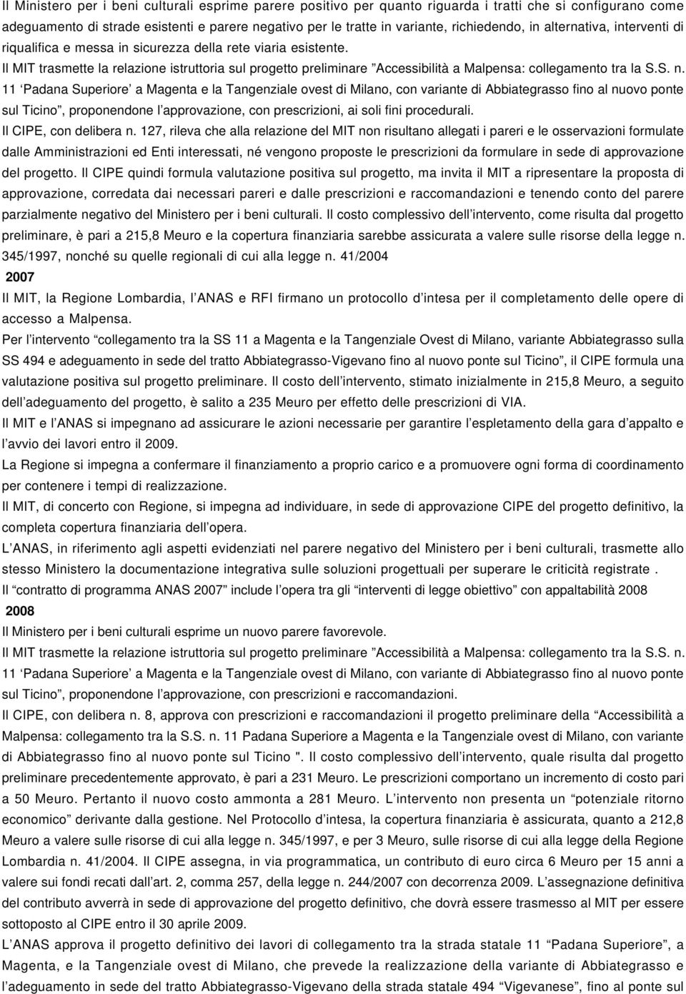 Il MIT trasmette la relazione istruttoria sul progetto preliminare Accessibilità a Malpensa: collegamento tra la S.S. n.