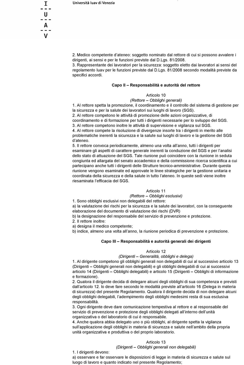 Capo II Responsabilità e autorità del rettore Articolo 10 (Rettore Obblighi generali) 1.