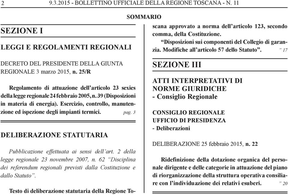 25/R Regolamento di attuazione dell articolo 23 sexies della legge regionale 24 febbraio 2005, n. 39 (Disposizioni in materia di energia).