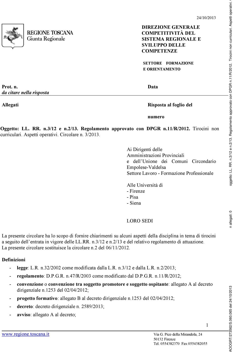 Oggetto: LL. RR. n.3/12 e n.2/13. Regolamento approvato con DPGR n.11/r/2012. Tirocini non curriculari. Aspetti operativi. Circolare n. 3/2013.