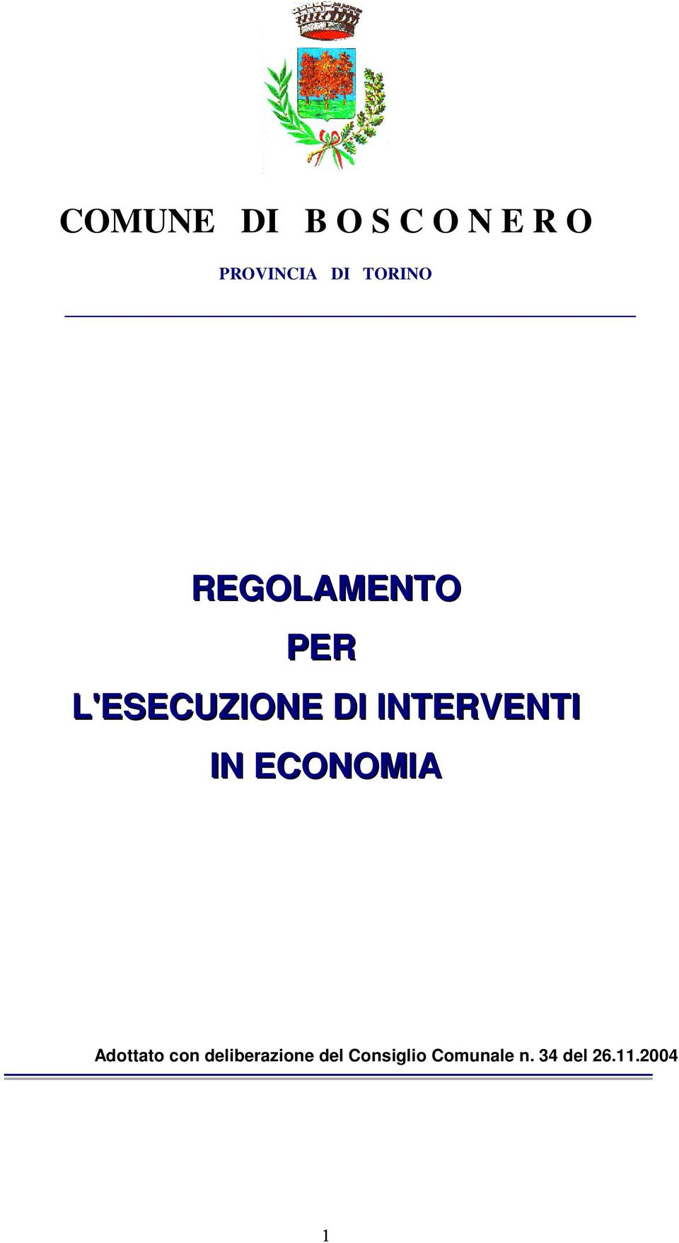 INTERVENTI IN ECONOMIA Adottato con