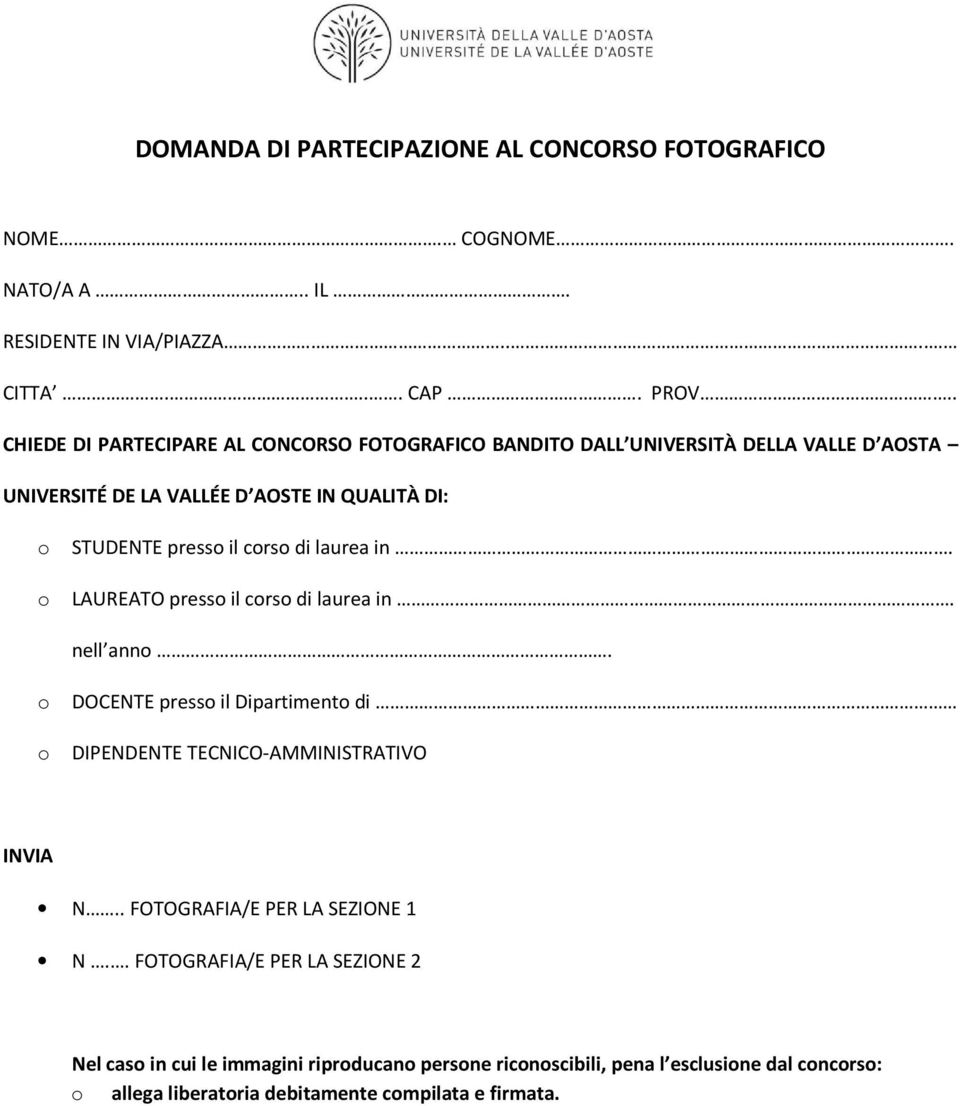 il crs di laurea in. LAUREATO press il crs di laurea in. nell ann. DOCENTE press il Dipartiment di DIPENDENTE TECNICO-AMMINISTRATIVO INVIA N.