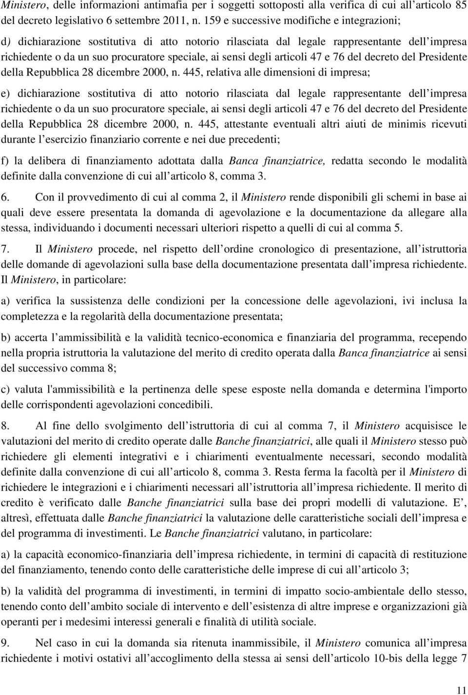 articoli 47 e 76 del decreto del Presidente della Repubblica 28 dicembre 2000, n.