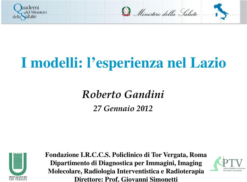 Policlinico di Tor Vergata, Roma Dipartimento di Diagnostica per