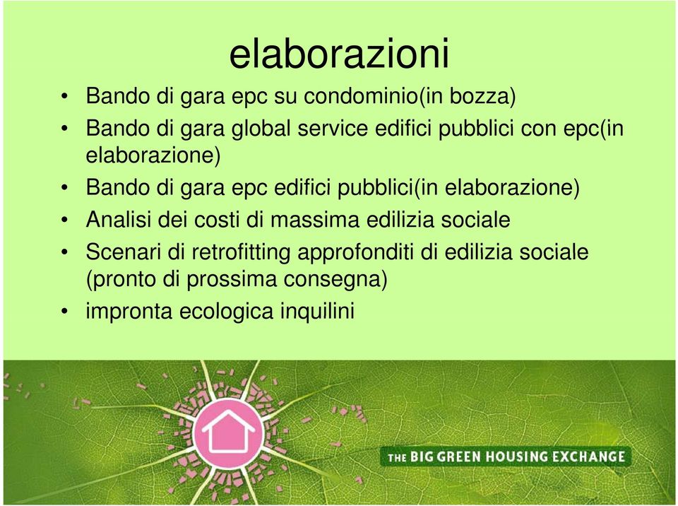 elaborazione) Analisi dei costi di massima edilizia sociale Scenari di retrofitting