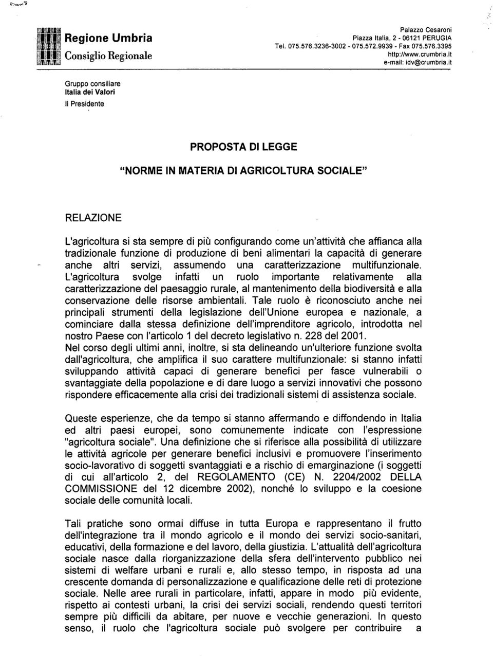 alimentari la capacità di generare anche altri servizi, assumendo una caratterizzazione multifunzionale.