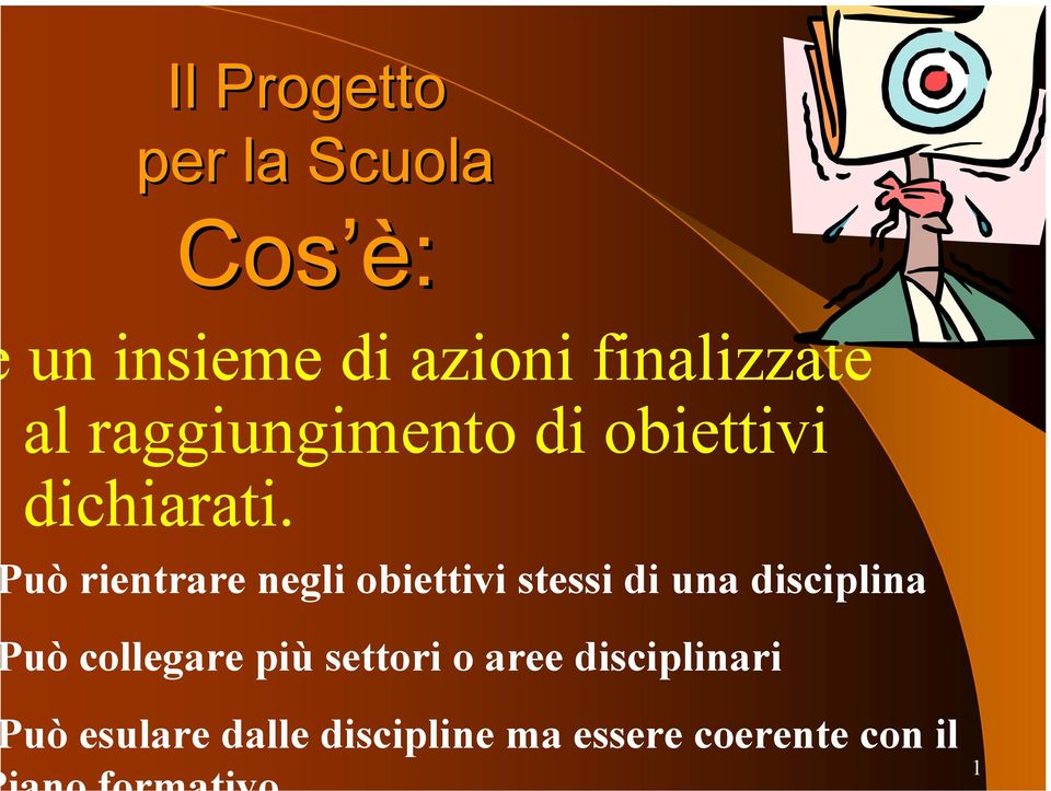 uò rientrare negli obiettivi stessi di una disciplina uò