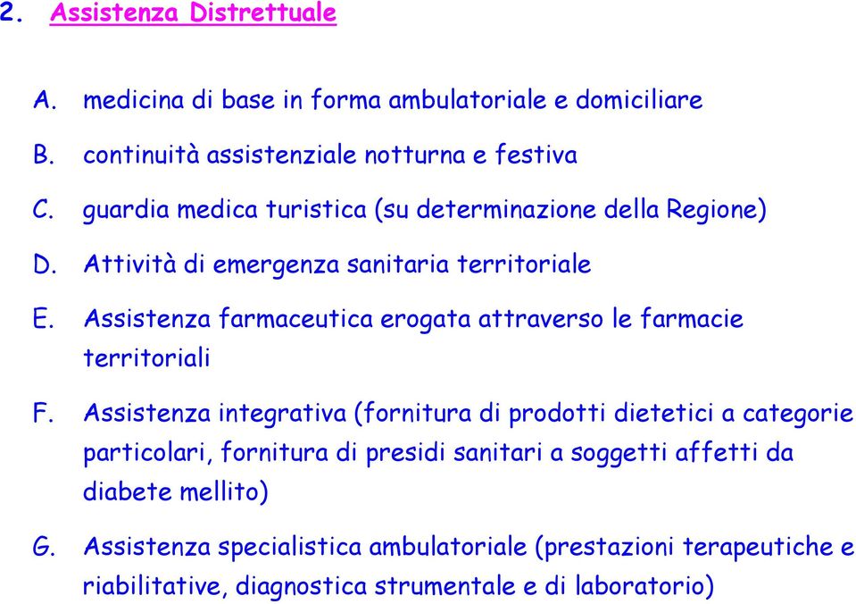 Assistenza farmaceutica erogata attraverso le farmacie territoriali F.