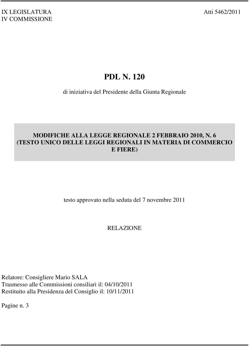 6 (TESTO UNICO DELLE LEGGI REGIONALI IN MATERIA DI COMMERCIO E FIERE) testo approvato nella seduta del 7