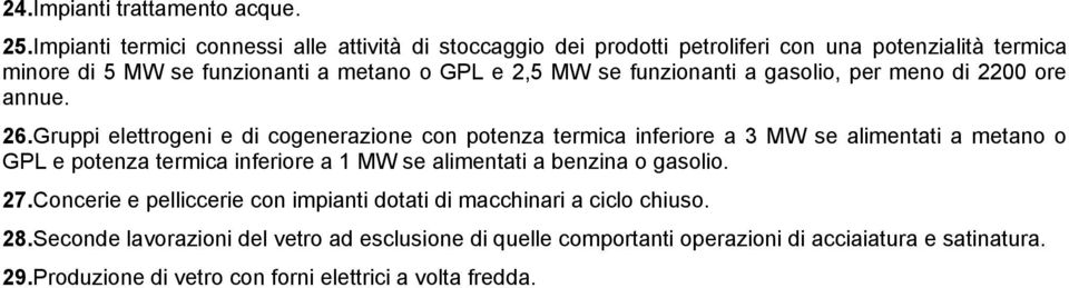 funzionanti a gasolio, per meno di 2200 ore annue. 26.