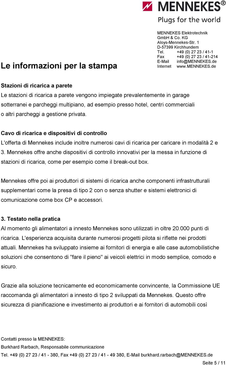 Mennekes offre anche dispositivi di controllo innovativi per la messa in funzione di stazioni di ricarica, come per esempio come il break-out box.