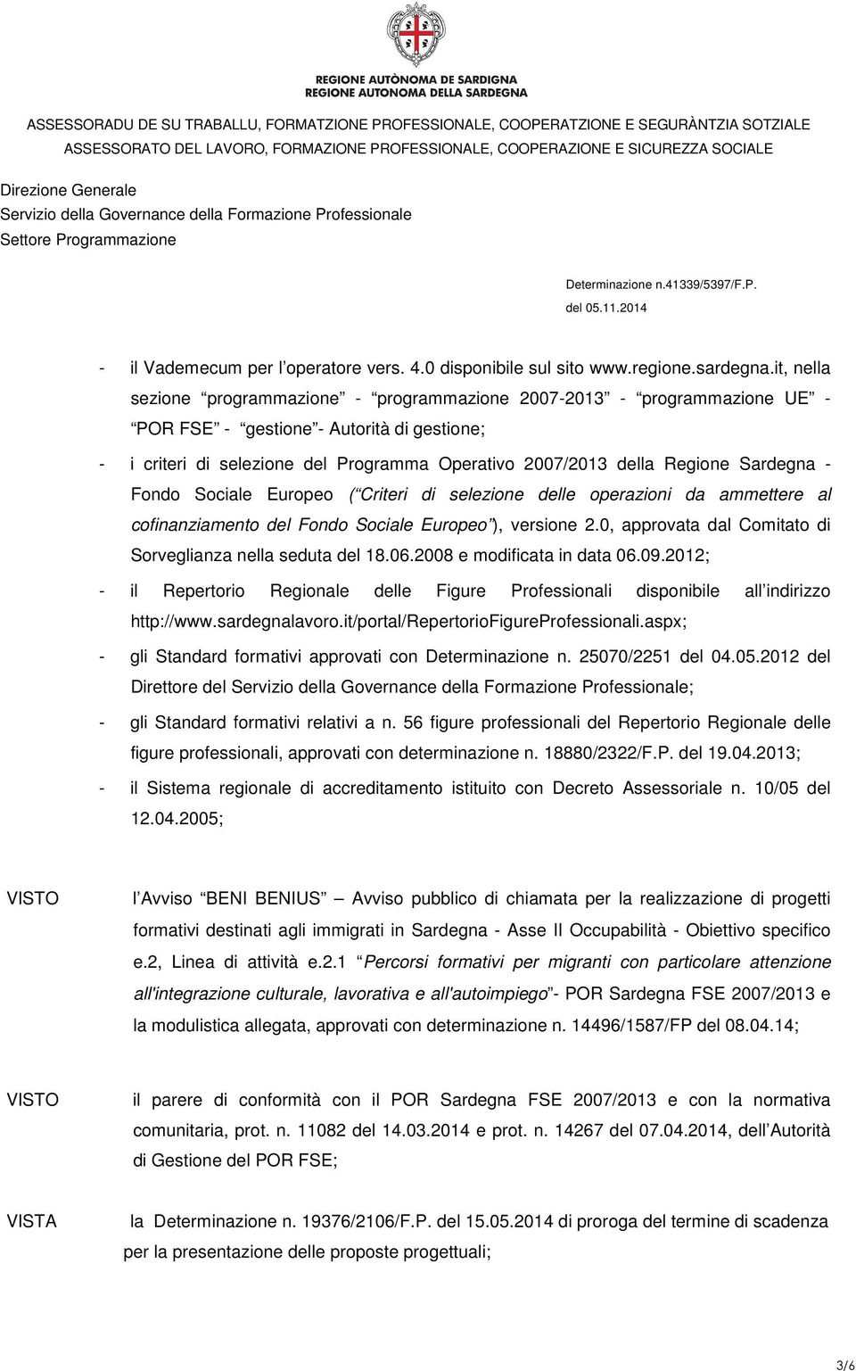 Sardegna - Fondo Sociale Europeo ( Criteri di selezione delle operazioni da ammettere al cofinanziamento del Fondo Sociale Europeo ), versione 2.