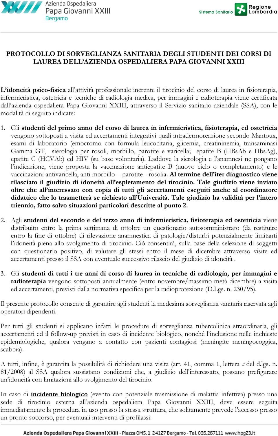 Servizio sanitario aziendale (SSA), con le modalità di seguito indicate: 1.