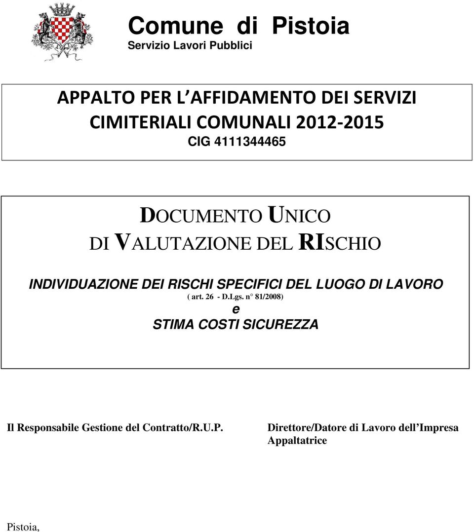 RISCHI SPECIFICI DEL LUOGO DI LAVORO ( art. 26 - D.Lgs.