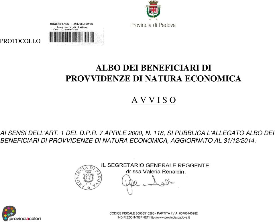 118, SI PUBBLICA L ALLEGATO ALBO DEI BENEFICIARI DI PROVVIDENZE DI NATURA ECONOMICA,