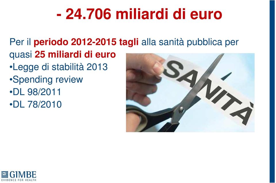 quasi 25 miliardi di euro Legge di