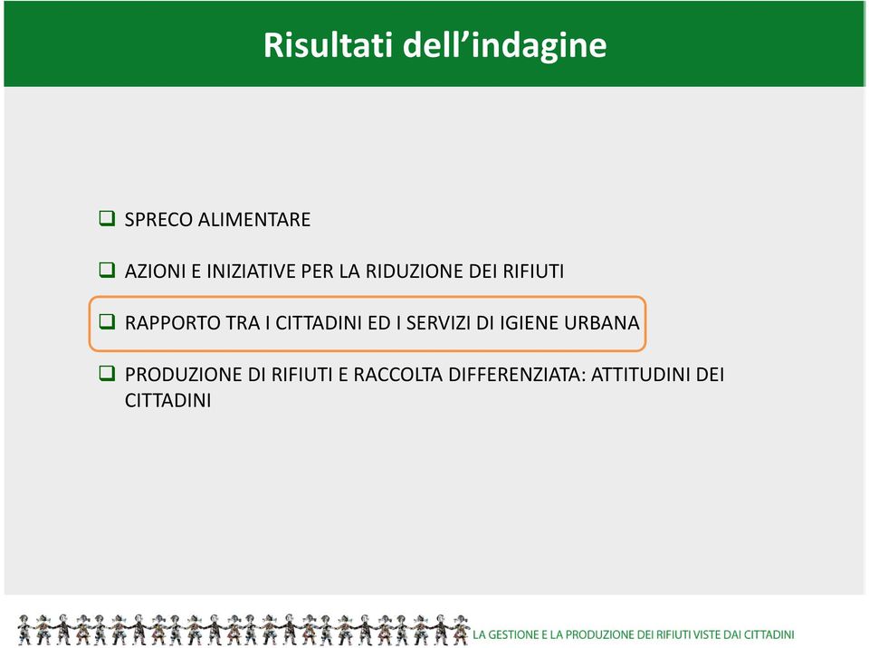 CITTADINI ED I SERVIZI DI IGIENE URBANA PRODUZIONE DI