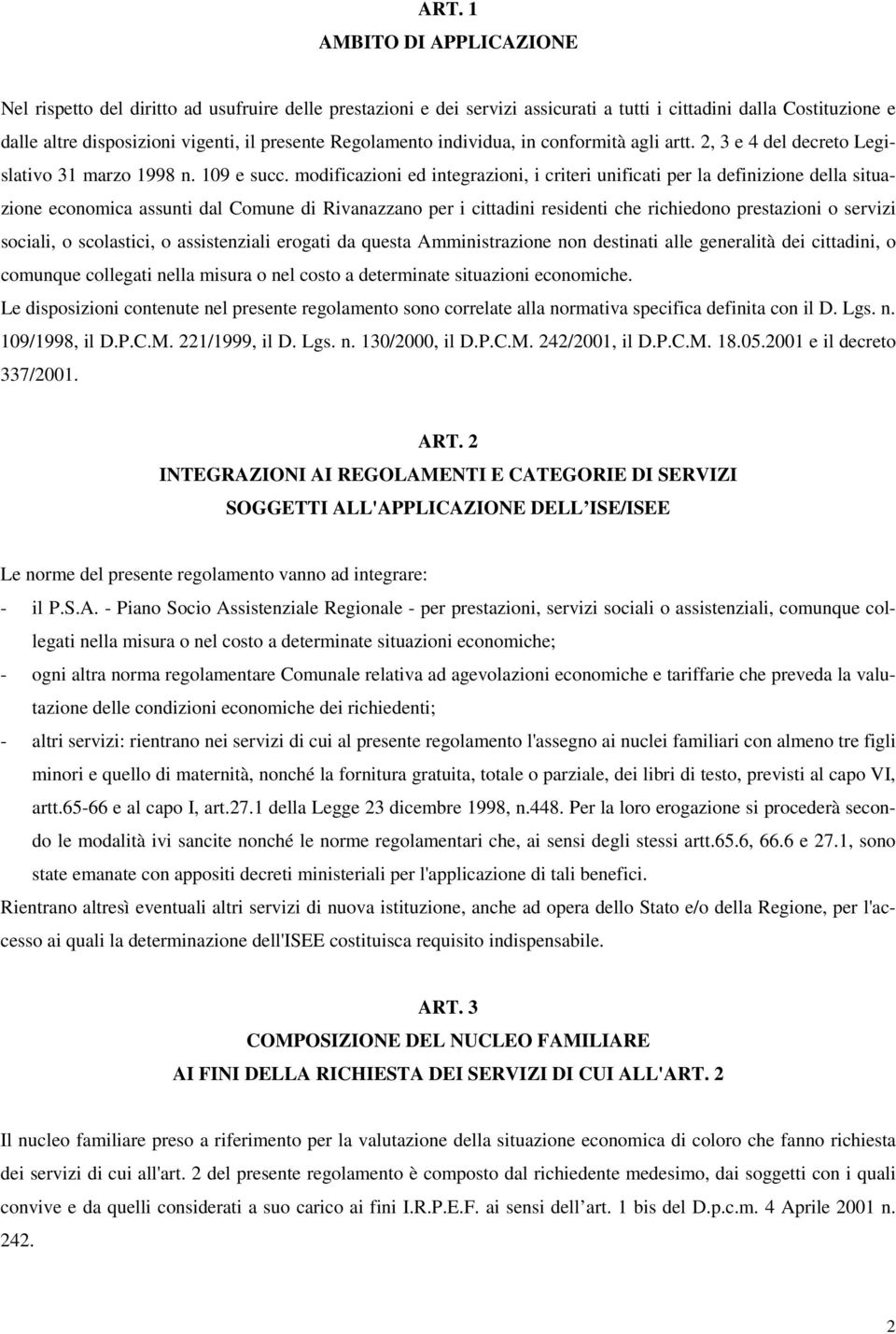 modificazioni ed integrazioni, i criteri unificati per la definizione della situazione economica assunti dal Comune di Rivanazzano per i cittadini residenti che richiedono prestazioni o servizi