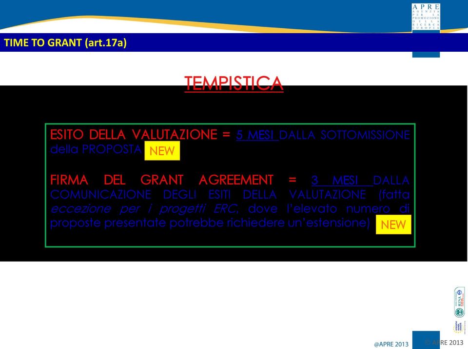 PROPOSTA NEW FIRMA DEL GRANT AGREEMENT = 3 MESI DALLA COMUNICAZIONE DEGLI