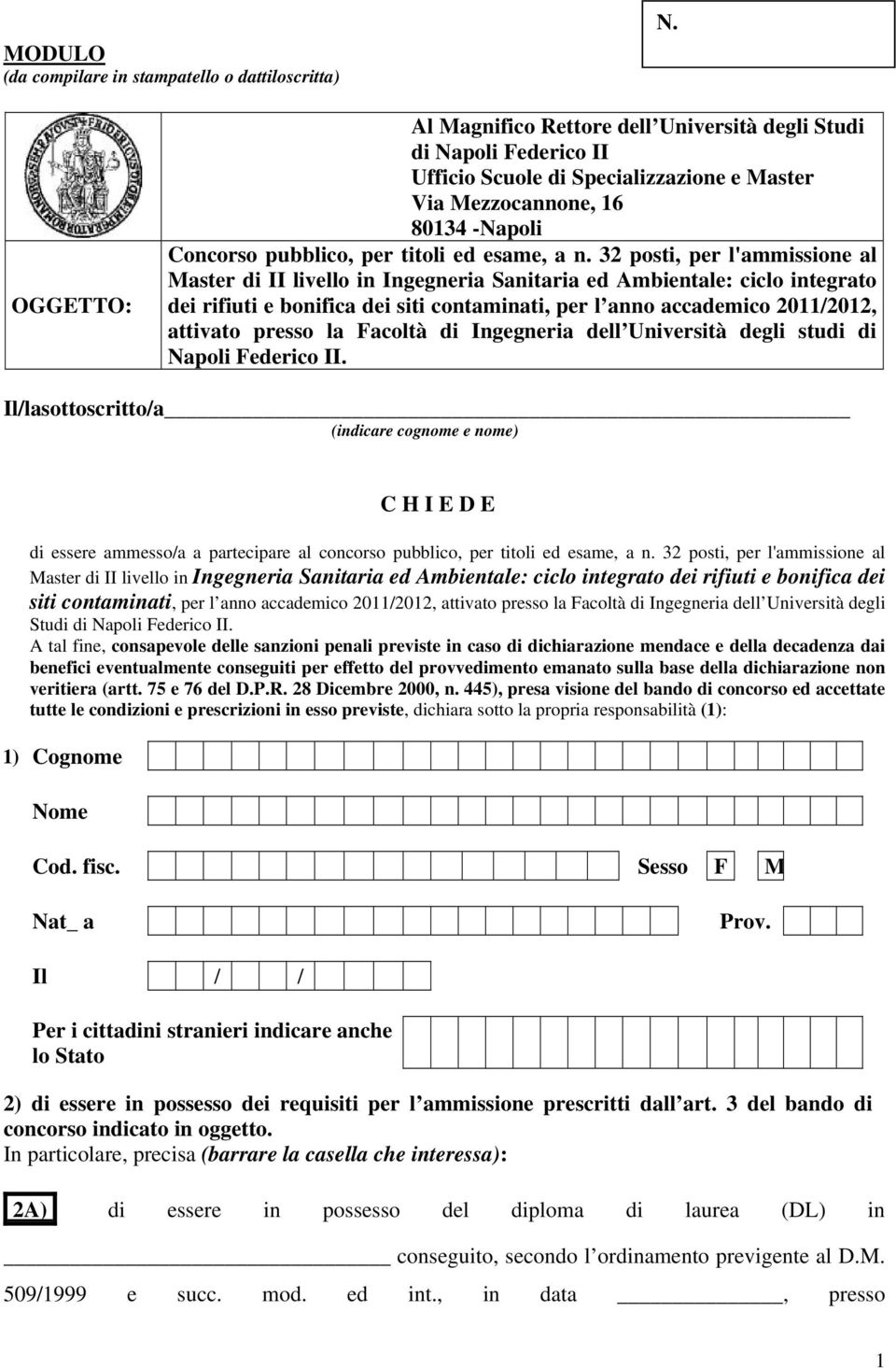 a n. 32 posti, per l'ammissione al Master di II livello in Ingegneria Sanitaria ed Ambientale: ciclo integrato dei rifiuti e bonifica dei siti contaminati, per l anno accademico 2011/2012, attivato