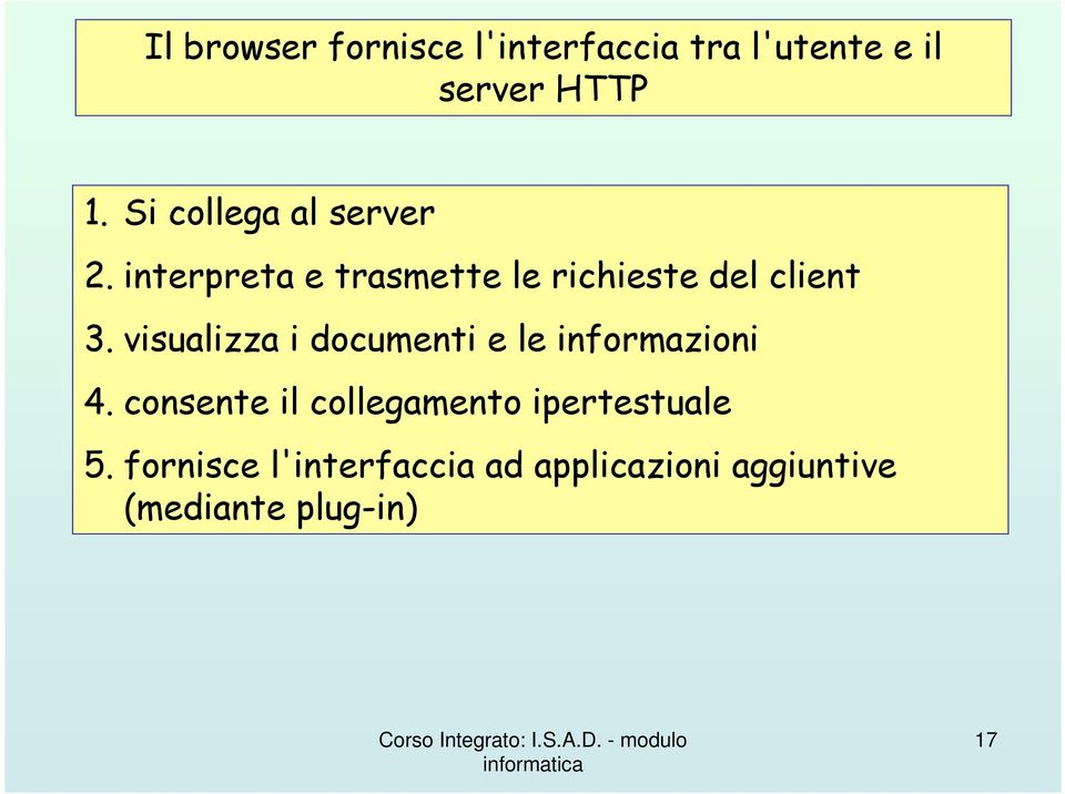 visualizza i documenti e le informazioni 4.