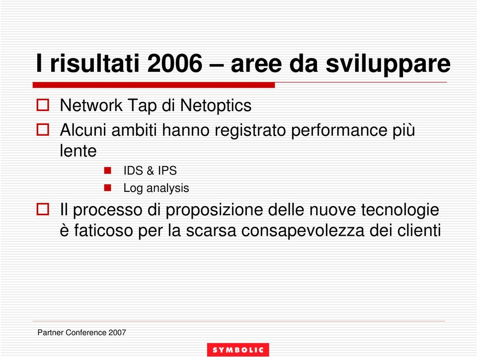 lente IDS & IPS Log analysis Il processo di proposizione