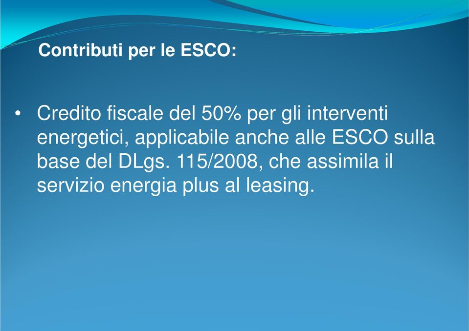 anche alle ESCO sulla base del DLgs.