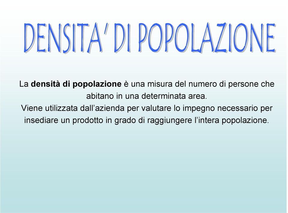 Viene utilizzata dall azienda per valutare lo impegno