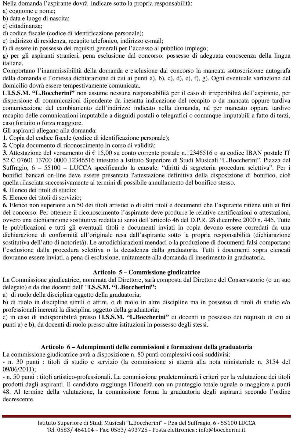 concorso: possesso di adeguata conoscenza della lingua italiana.