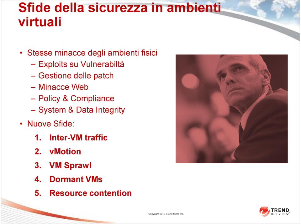 Minacce Web Policy & Compliance System & Data Integrity Nuove Sfide:
