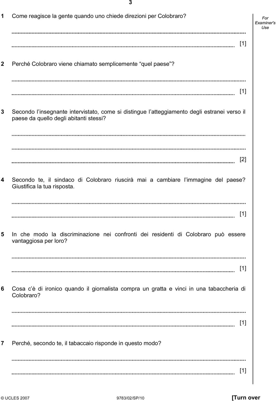 [2] 4 Secondo te, il sindaco di Colobraro riuscirà mai a cambiare l immagine del paese? Giustifica la tua risposta.