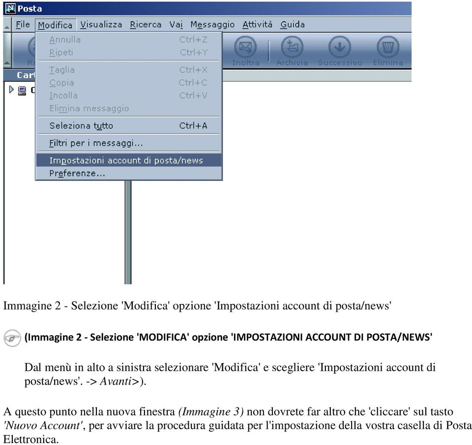 'Impostazioni account di posta/news'. -> Avanti>).