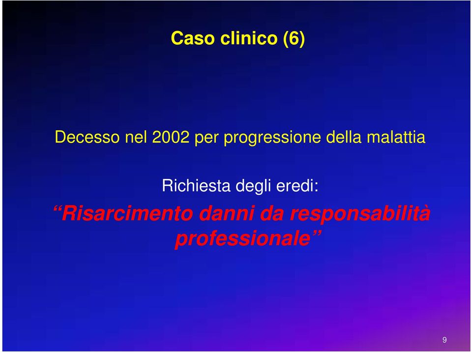 Richiesta degli eredi: Risarcimento