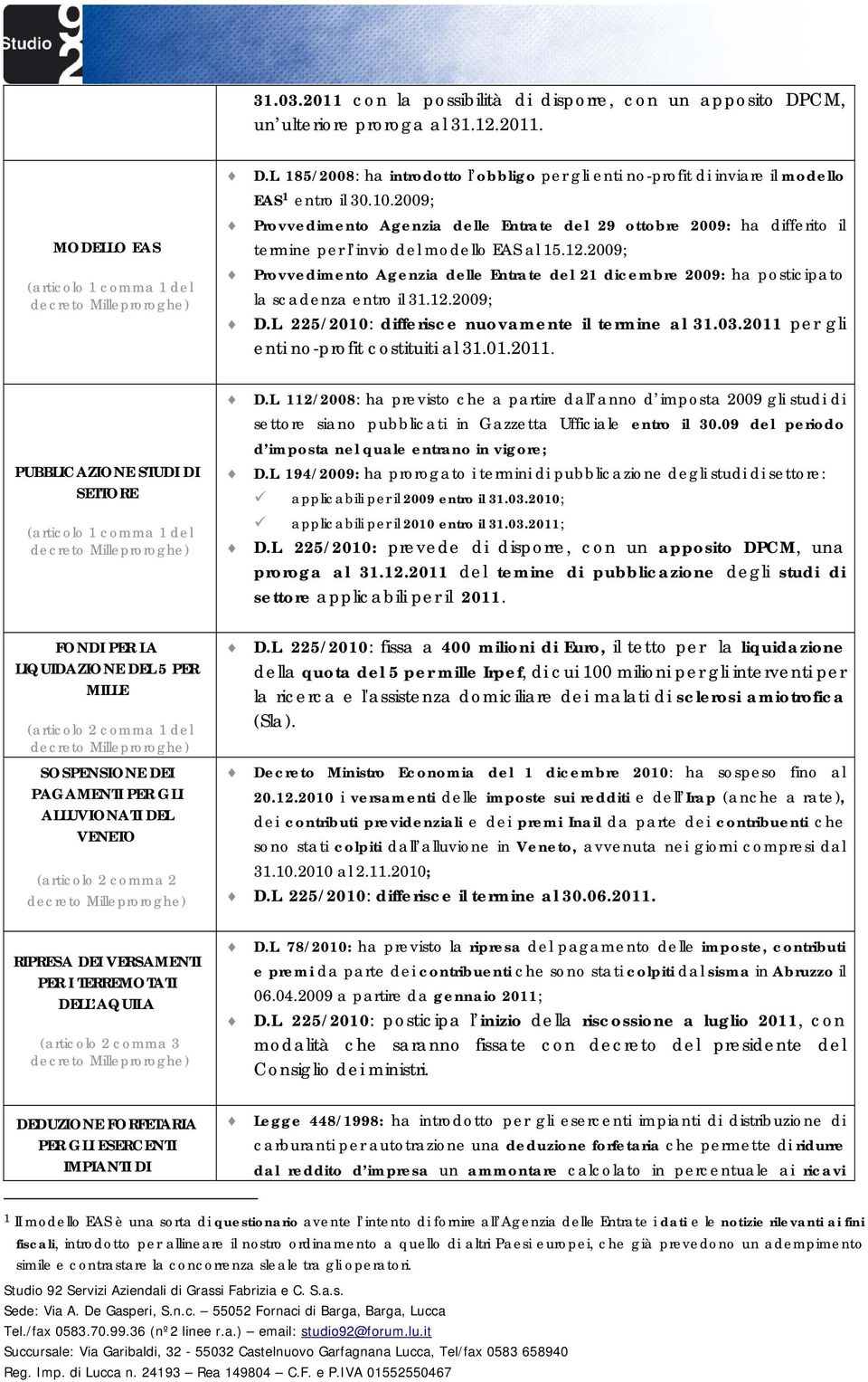 2009; MODELLO EAS Provvedimento Agenzia delle Entrate del 29 ottobre 2009: ha differito il termine per l invio del modello EAS al 15.12.