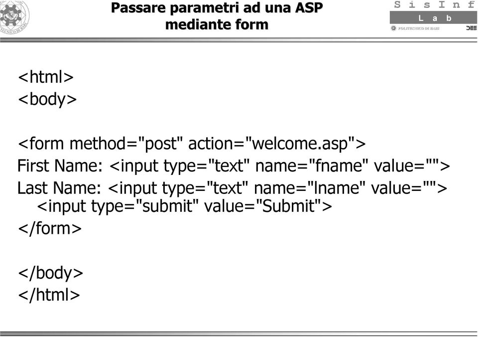 asp"> First Name: <input type="text" name="fname" value=""> Last