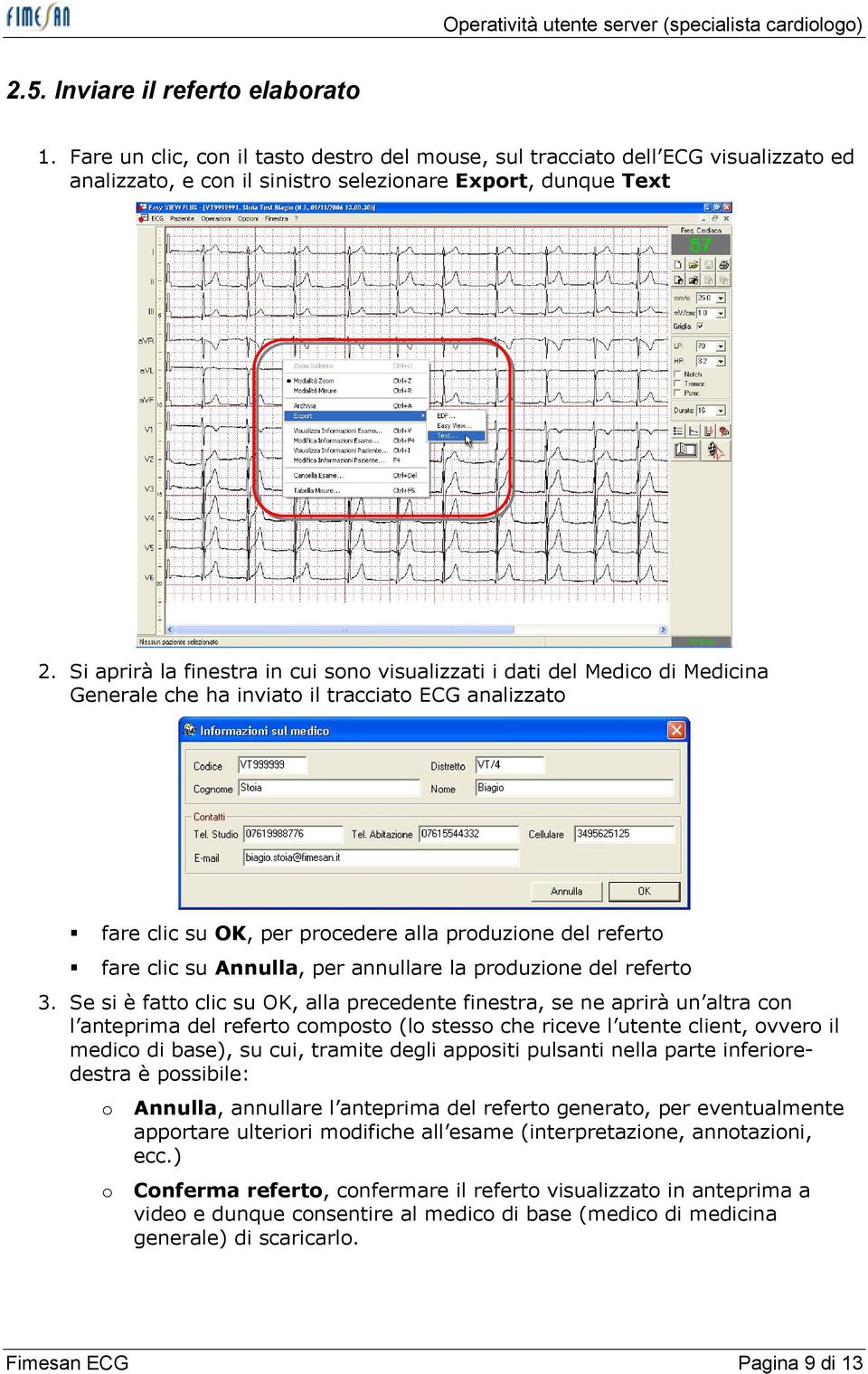 su Annulla, per annullare la produzione del referto 3.