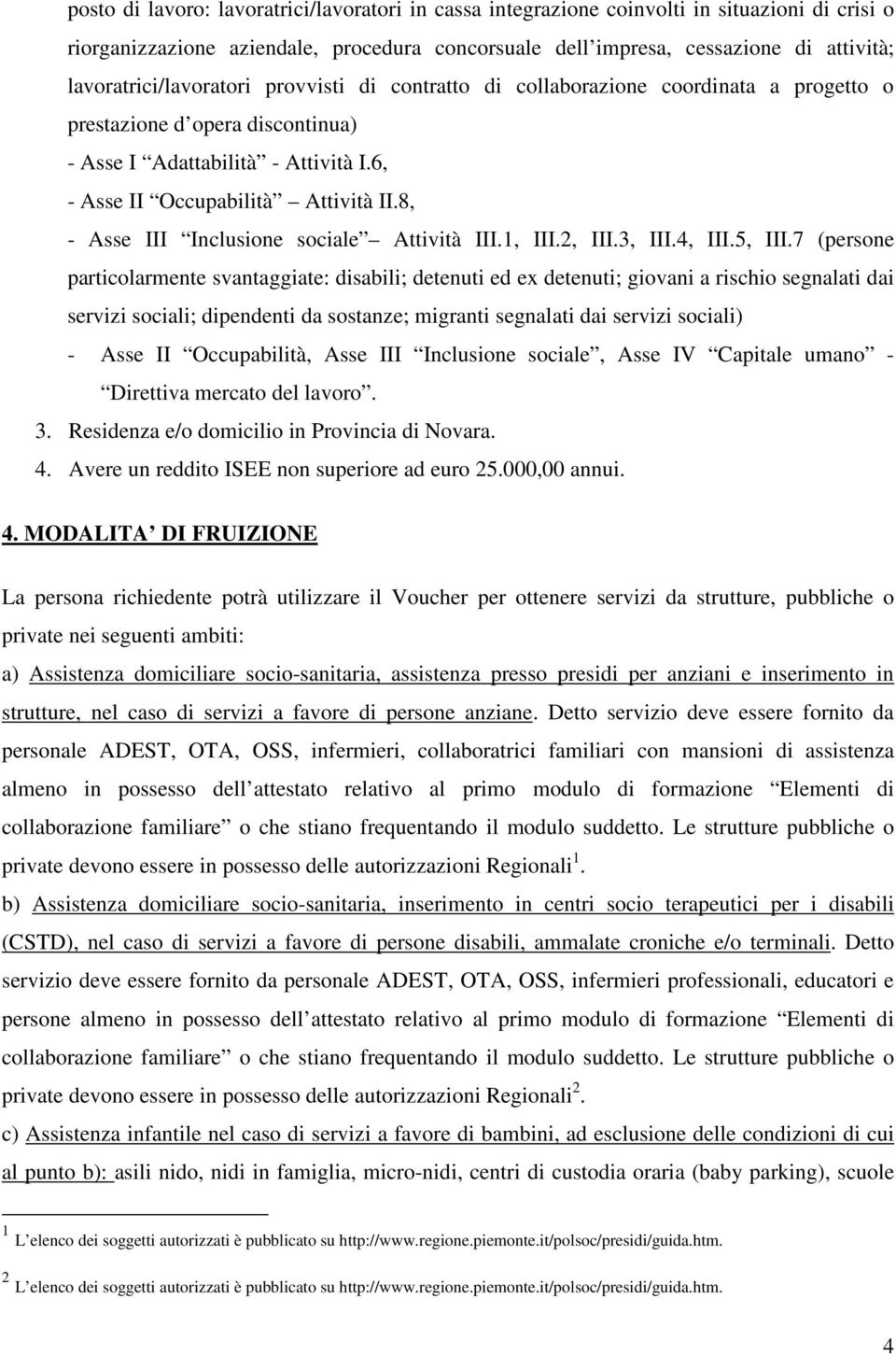 8, - Asse III Inclusione sociale Attività III.1, III.2, III.3, III.4, III.5, III.