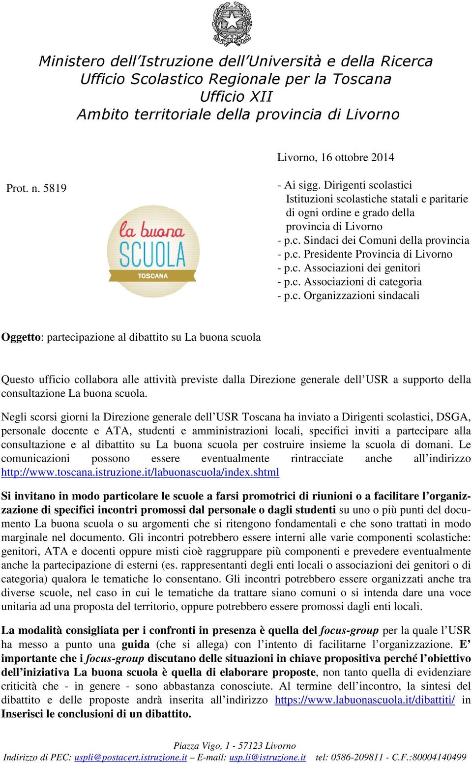 ufficio collabora alle attività previste dalla Direzione generale dell USR a supporto della consultazione La buona scuola.