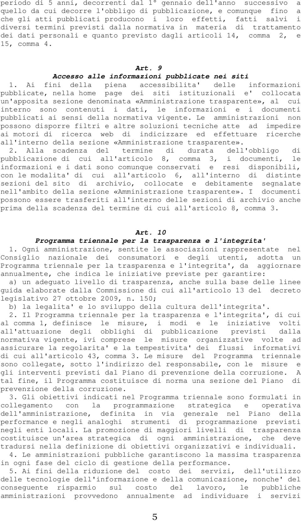 9 Accesso alle informazioni pubblicate nei siti 1.