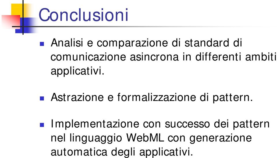 Astrazione e formalizzazione di pattern.