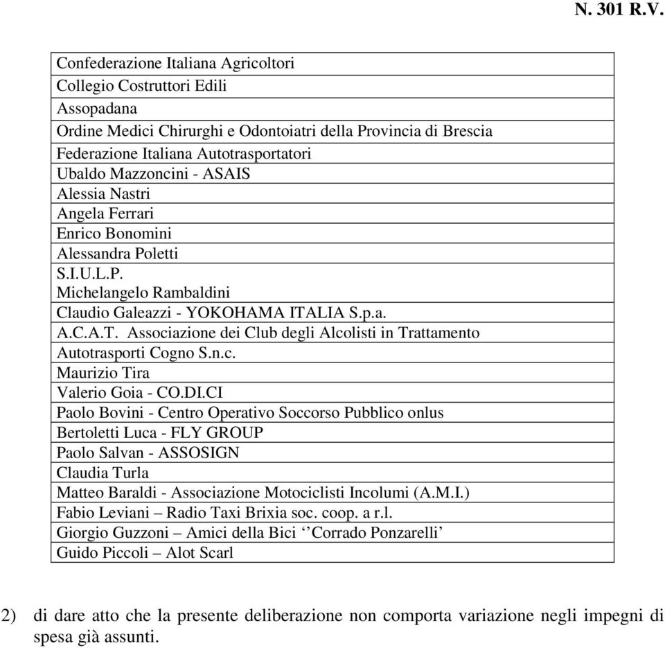 LIA S.p.a. A.C.A.T. Associazione dei Club degli Alcolisti in Trattamento Autotrasporti Cogno S.n.c. Maurizio Tira Valerio Goia - CO.DI.