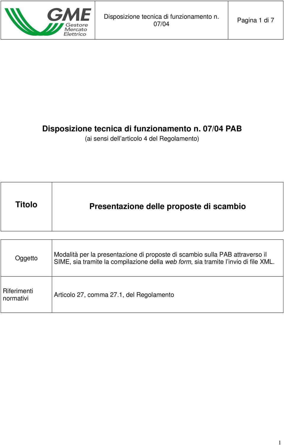 Oggetto Modalità per la presentazione di proposte di scambio sulla PAB attraverso il SIME, sia