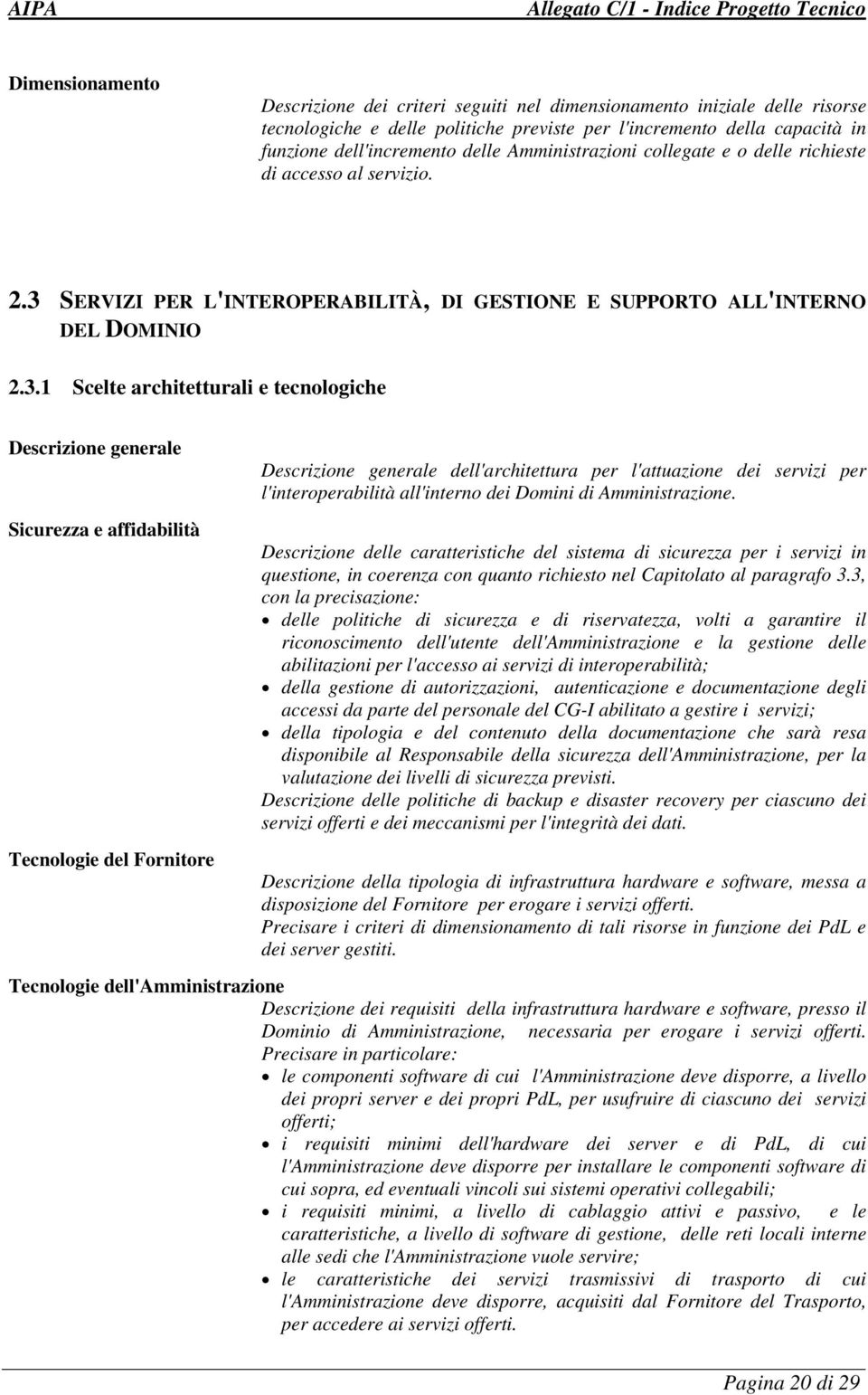 SERVIZI PER L'INTEROPERABILITÀ, DI GESTIONE E SUPPORTO ALL'INTERNO DEL DOMINIO 2.3.