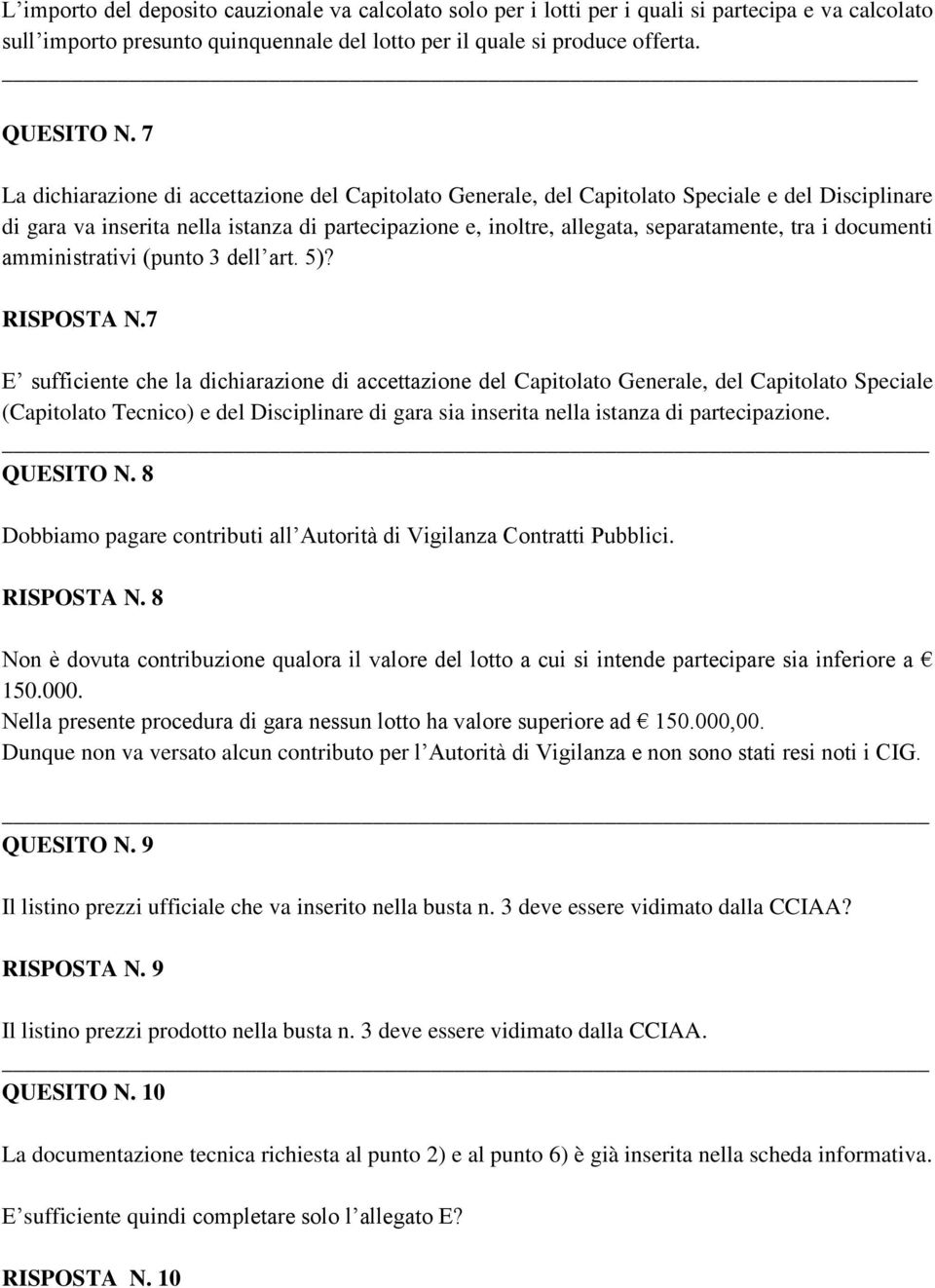 documenti amministrativi (punto 3 dell art. 5)? RISPOSTA N.