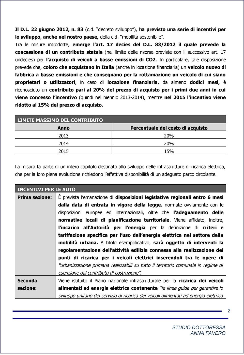 17 undecies) per l acquisto di veicoli a basse emissioni di CO2.