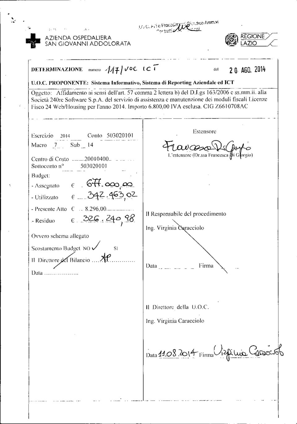 PHOPONENTE: Sish'ma Infurmati,'o, Sistema di Reporting Aziendale cd let ---',--- - ---- --- --~- Oggctlo: Affidamento ai sensi dell'art. 57 comma 2lcttera b) del D.Lgs 16312006 c 55.mm.ii.