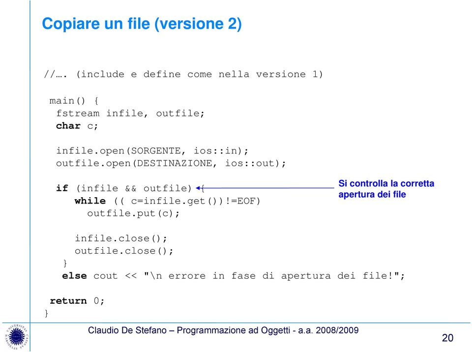 open(sorgente, ios::in); outfile.