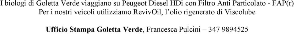 veicoli utilizziamo RevivOil, l olio rigenerato di